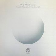 Girls Of The Internet, When I Was Lost, I Found Myself (LP)