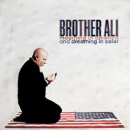 Brother Ali, Mourning In America & Dreaming In Color [Red/White/Blue Galaxy Vinyl] (LP)