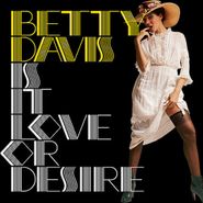 Betty Davis, Is It Love Or Desire [Silver Vinyl] (LP)