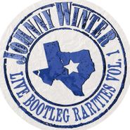 Johnny Winter, Live Bootleg Rarities Vol. 1 [White Vinyl] (LP)