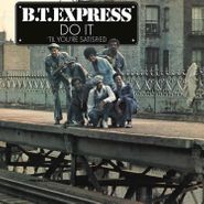 B.T. Express, Do It 'Til You're Satisfied [Blue Vinyl] (LP)