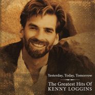 Kenny Loggins, Yesterday, Today, Tomorrow: The Greatest Hits Of Kenny Loggins [180 Gram Red Vinyl] (LP)