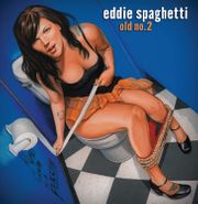 Eddie Spaghetti, Old No. 2 (LP)