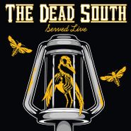 The Dead South, Served Live (LP)