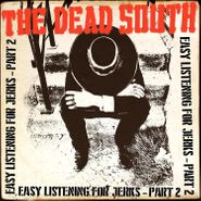 The Dead South, Easy Listening For Jerks - Pt. 2 (CD)