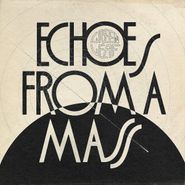 Greenleaf, Echoes From A Mass (LP)
