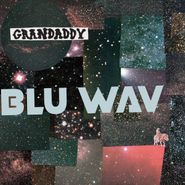 Grandaddy, Blu Wav (CD)