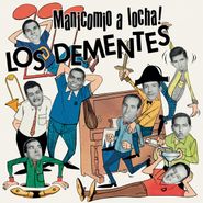 Los Dementes, Manicomio A Locha! (LP)