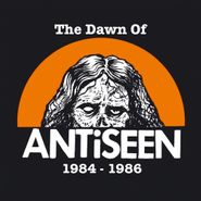 Antiseen, The Dawn Of Antiseen 1984-1986 (LP)