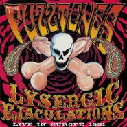 The Fuzztones, Lysergic Ejaculations: Live In Europe 1991 (LP)
