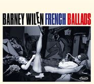 Barney Wilen, French Ballads [Expanded Edition] (CD)