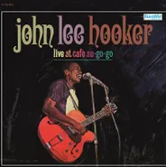 John Lee Hooker, Live At Cafe Au Go-Go [Black Friday] (LP)