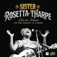 Sister Rosetta Tharpe, Live In France: The 1966 Concert In Limoges [Record Store Day] (LP)