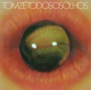 Tom Zé, Todos Os Olhos [180 Gram Vinyl] (LP)