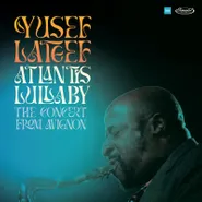 Yusef Lateef, Atlantis Lullaby: The Concert From Avignon [Record Store Day] (LP)