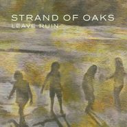 Strand Of Oaks, Leave Ruin [Wine Red Vinyl] (LP)
