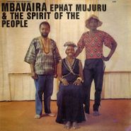 Ephat Mujuru & The Spirit Of The People, Mbavaira (CD)