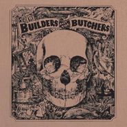 The Builders And The Butchers, The Builders And The Butchers [Purple Vinyl] (LP)