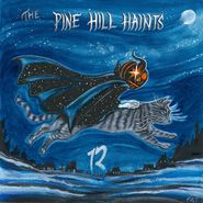 The Pine Hill Haints, 13 (LP)
