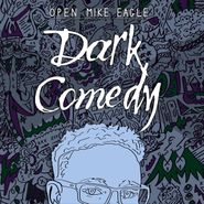 Open Mike Eagle, Dark Comedy (LP)