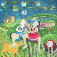 Michael Hurley, The Time Of The Foxgloves (CD)