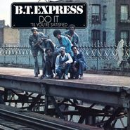 B.T. Express, Do It ('Til You're Satisfied) (CD)