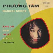 Phuong Tâm, Magical Nights: Saigon Surf Twist & Soul 1964-1966 (LP)