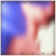 Slow Pulp, EP2 / Big Day (LP)