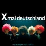 Xmal Deutschland, Early Singles (1981-1982) (LP)
