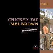 Mel Brown, Chicken Fat [Clear Vinyl] (LP)