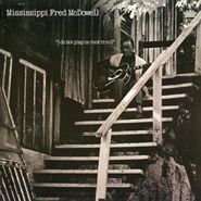 Mississippi Fred McDowell, I Do Not Play No Rock 'n' Roll [Record Store Day Midnight Vinyl] (LP)