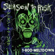 Season To Risk, 1-800-MELTDOWN [Record Store Day Neon Green Vinyl] (LP)