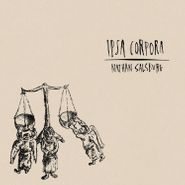 Nathan Salsburg, Ipsa Corpora (LP)