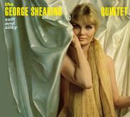 The George Shearing Quintet, Soft & Silky / Smooth & Swingin' (CD)