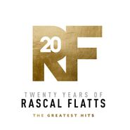 Rascal Flatts, Twenty Years Of Rascal Flatts: The Greatest Hits (CD)