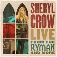 Sheryl Crow, Live From The Ryman And More (CD)