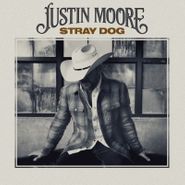 Justin Moore, Stray Dog (CD)