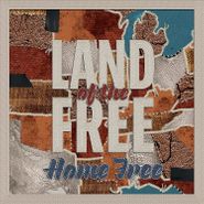 Home Free, Land Of The Free (CD)