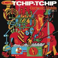 The Electronic System, Tchip Tchip (Vol. 3) (CD)