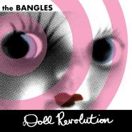 The Bangles, Doll Revolution [White Vinyl] (LP)