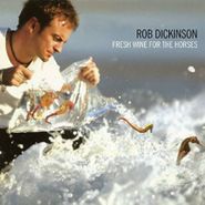 Rob Dickinson, Fresh Wine For The Horses [Black Friday Colored Vinyl] (LP)