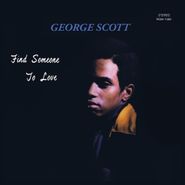 George Scott, Find Someone To Love [Green Vinyl] (LP)