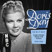 Doris Day, Early Day: Rare Songs From The Radio 1939-1950 (CD)