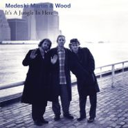 Medeski Martin & Wood, It's A Jungle In Here [Record Store Day Clearwater Blue Vinyl] (LP)