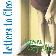 Letters to Cleo, Aurora Gory Alice [Sea Blue Vinyl] (LP)