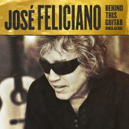 José Feliciano, Behind This Guitar [Deluxe Edition] (LP)
