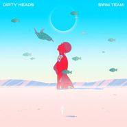 The Dirty Heads, Swim Team (LP)