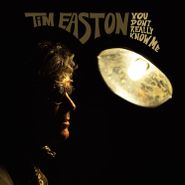 Tim Easton, You Don't Really Know Me (CD)
