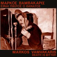 Markos Vamvakaris, Death Is Bitter (LP)
