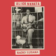 Alick Nkhata, Radio Lusaka (LP)